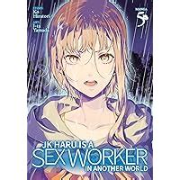 Jk Haru Is A Sex Worker In Another World Manga Vol Ko Hiratori