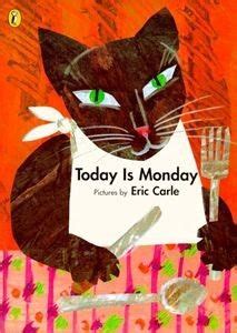 Today Is Monday | Eric carle, Eric carle activities, Children's picture ...