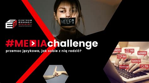 Webinar Mediachallenge Przemoc J Zykowa Jak Sobie Z Ni Radzi