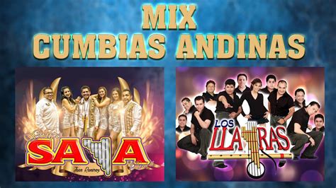 Mix Los Llayras Y Grupo Saya Cumbias Del Recuerdo Cumbias Andinas