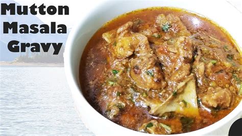 Mutton Masala Gravy Tasty Mutton Curry Bakre Ke Gosht Ka Salan