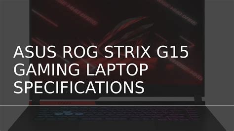 ASUS ROG STRIX G15 GAMING LAPTOP SPECIFICATIONS by MostaphaHaidari - Issuu