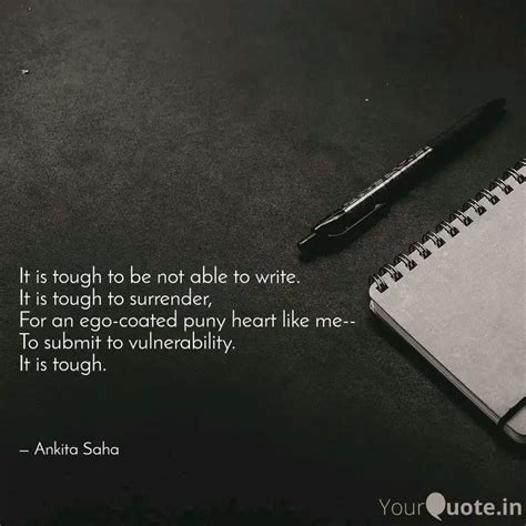 It Is Tough To Be Not Abl Quotes Writings By Ankita Saha YourQuote