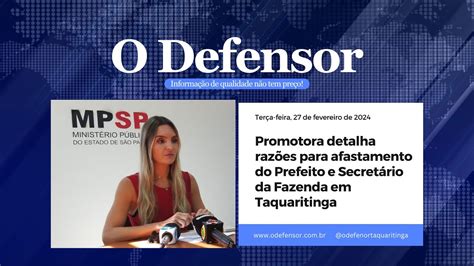 Promotora Detalha Raz Es Para Afastamento Do Prefeito E Secret Rio Da