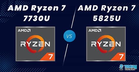 Ryzen 7 7730u Vs Ryzen 7 5825u Our Recommendation Tech4gamers