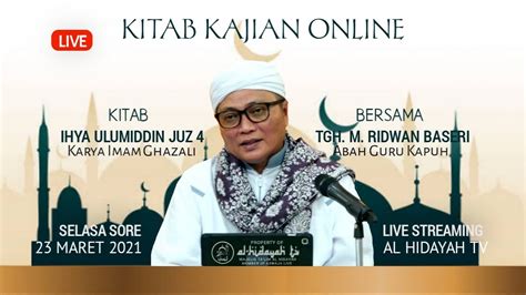 Guru Kapuh Pengajian Selasa Sore 23 Maret 2021 Kitab Ihya Ulumiddin