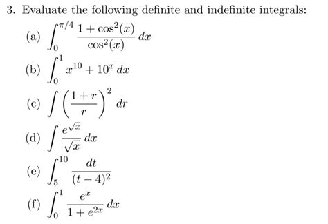 Solved Evaluate The Following Definite And Indefinite Chegg