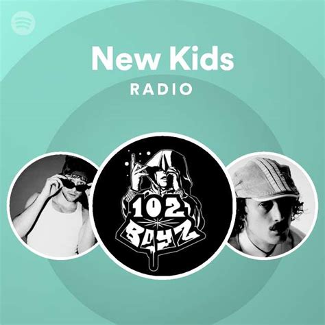 New Kids Radio Playlist By Spotify Spotify