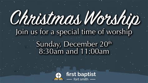 December 20 Christmas Worship2 Fort Smiths First Baptist Church