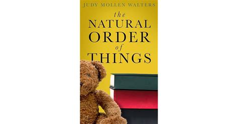The Natural Order Of Things By Judy Mollen Walters