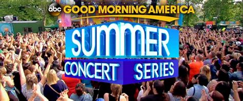 Good Morning America 2017 Summer Concert Series Lineup Abc News
