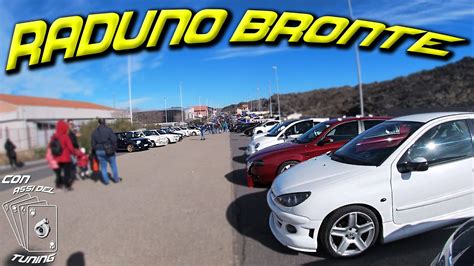 RADUNO TUNING BRONTE CON GLI ASSI DEL TUNING CHE SPETTACOLO YouTube