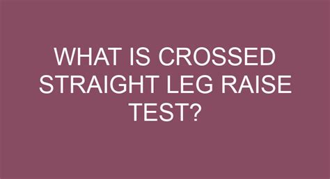 What Is Crossed Straight Leg Raise Test