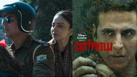 Cuttputlli Trailer Akshay Kumar Is On A Hunt For Serial Killer In This