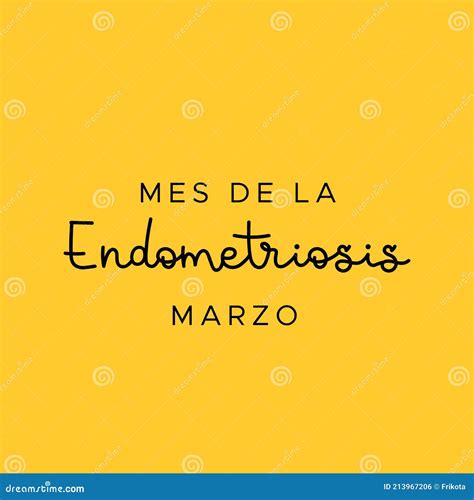 Endometriosis Awareness Month March Yellow Color Spanish Mes De La