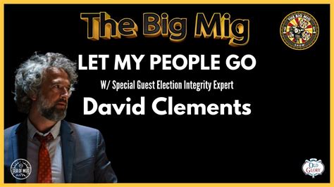 DAVID CLEMENTS LET MY PEOPLE GO ON THE BIG MIG EP173