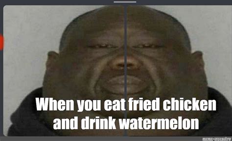 Fried Chicken Watermelon Meme