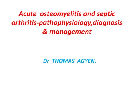 Solution Acute Osteomyelitis And Septic Arthritis Pathophysiology