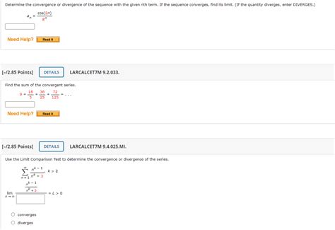 Solved Determine The Convergence Or Divergence Of The Chegg