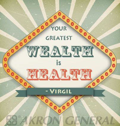 The Greatest Wealth Is Health Virgil Greatful Wealth Health