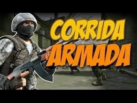 Cs Go Corrida Armada Youtube