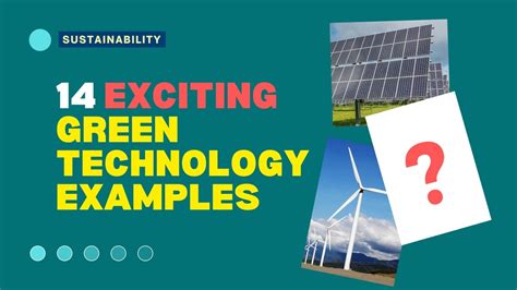 14 Exciting Green Technology Examples And How They Work