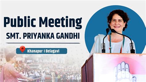 Live Smt Priyanka Gandhi Ji Addresses The Public In Khanapur