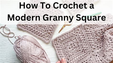 How To Crochet A Modern Granny Square Step By Step Video Youtube