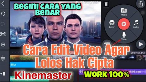 Cara Edit Video Agar Tidak Kena Hak Cipta Aplikasi Kinemaster Youtube