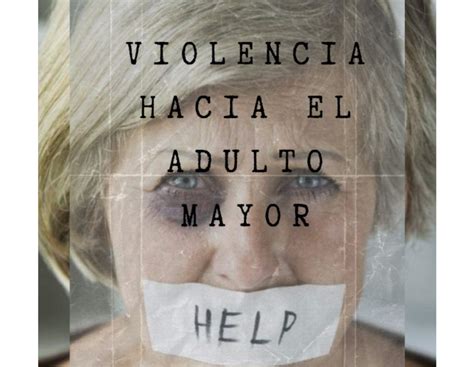 Violencia Hacia Los Adultos Mayores La Gaceta