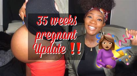 PREGNANCY UPDATE WEEK 35 NEW STRETCH MARKS CRAVINGS DIALATED