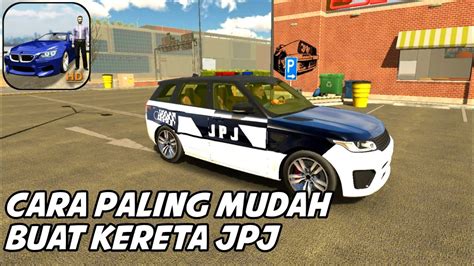 Tutorial Cara Paling Mudah Buat Kereta Jpj Car Parking Multiplayer