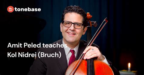 Amit Peled teaches Kol Nidrei (Bruch) | tonebase Cello