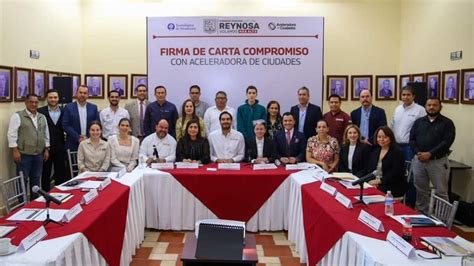 Firm Presidente De Reynosa Carta Compromiso Con Aceleradora De