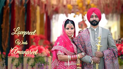 Sikh Wedding Highlight Lovepreet Weds Amanpreet Youtube