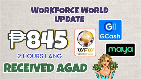 845 Pesos Ang Kinita Ko Direct RECEIVED Sa GCASH Workforce World