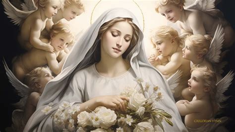 Gregorian Chants To The Mother Of Jesus The Holy Choir Glorifies Mary