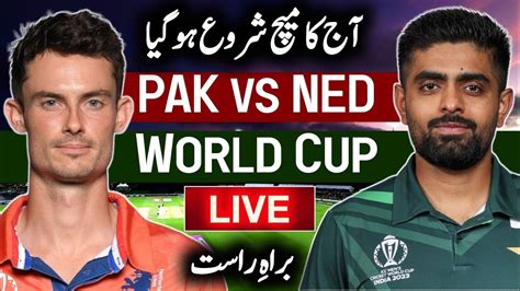 Watch Live Match Today Pakistan Vs Netherlands World Cup 2023 Match