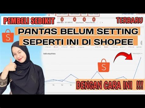 CARA MENINGKATKAN TOKO DI SHOPEE TIPS JUALAN LARIS DI SHOPEE 2023