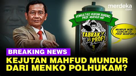 LIVE Kejutan Mahfud MD Mundur Dari Menko Polhukam YouTube