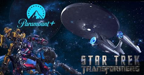 Paramount Plus Seeks To Expand Audiences With Star Trektransformers