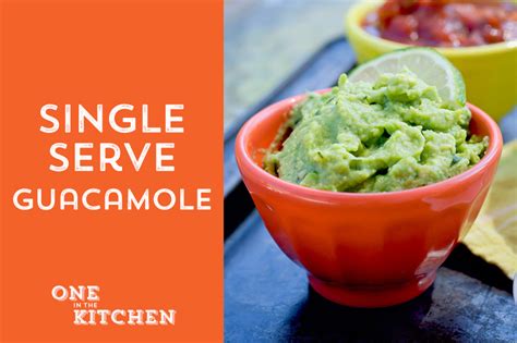 Single Serve Guacamole One In The Kitchen