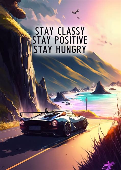 Stay Classy Stay Positive Poster Picture Metal Print Paint By