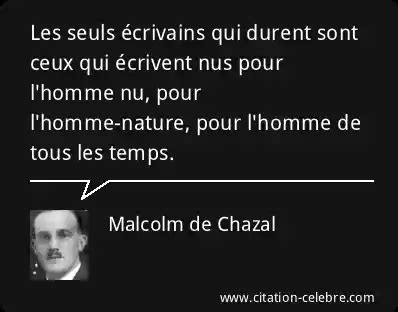 Citation Malcolm De Chazal Nature Les Seuls Crivains Qui Durent Sont