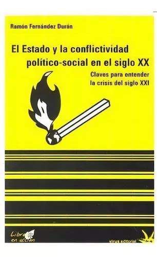 Estado Y La Conflictividad Politico Social Siglo Xx El Claves Para