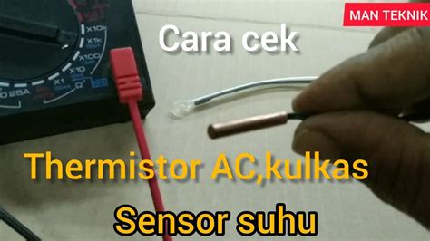 Cara Mengukur Thermistor Ac Sensor Defrost Kulkas Youtube