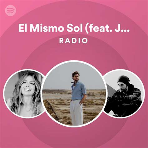 El Mismo Sol Feat Jennifer Lopez Radio Spotify Playlist