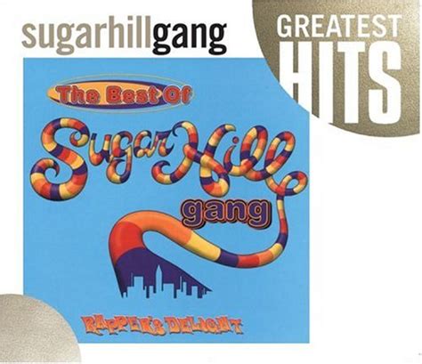 The Best Of SugarHill Gang: Rapper's Delight (1996) - The Sugarhill Gang Albums - LyricsPond