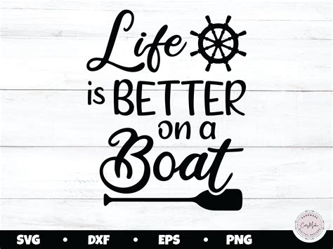 Life Is Better On A Boat Boat Svg Boat Png Sailing Svg Etsy