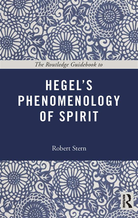 The Routledge Guidebook To Hegel S Phenomenology Of Spirit The